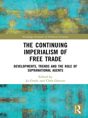 cover image of The Continuing Imperialism of Free Trade